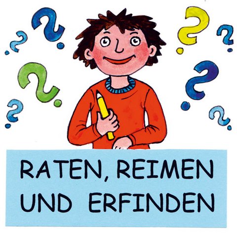RATEN, REIMEN UND ERFINDEN